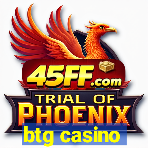 btg casino